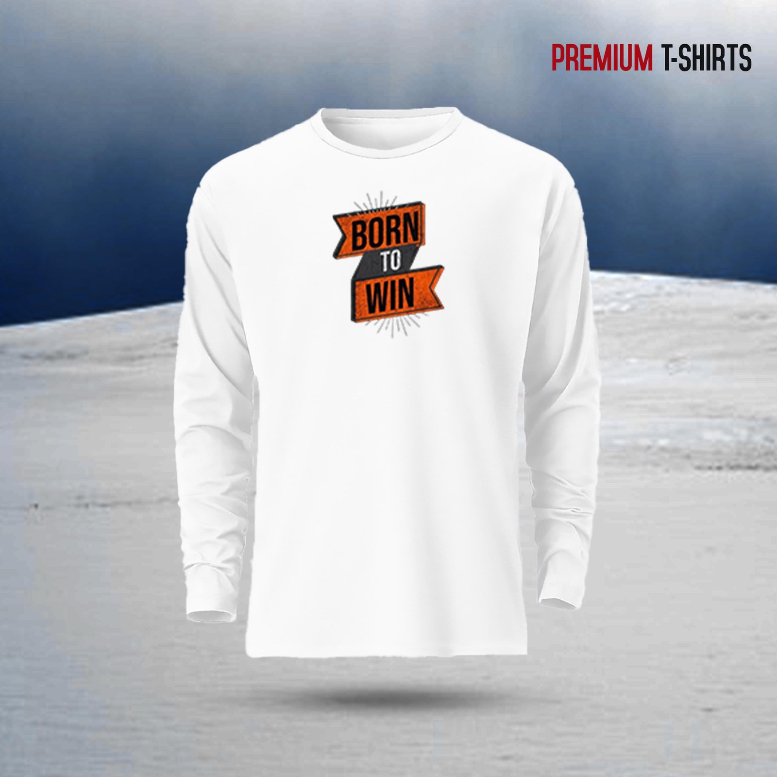 Men's Full Sleeve (Born To Win) T-Shirt - Image 1